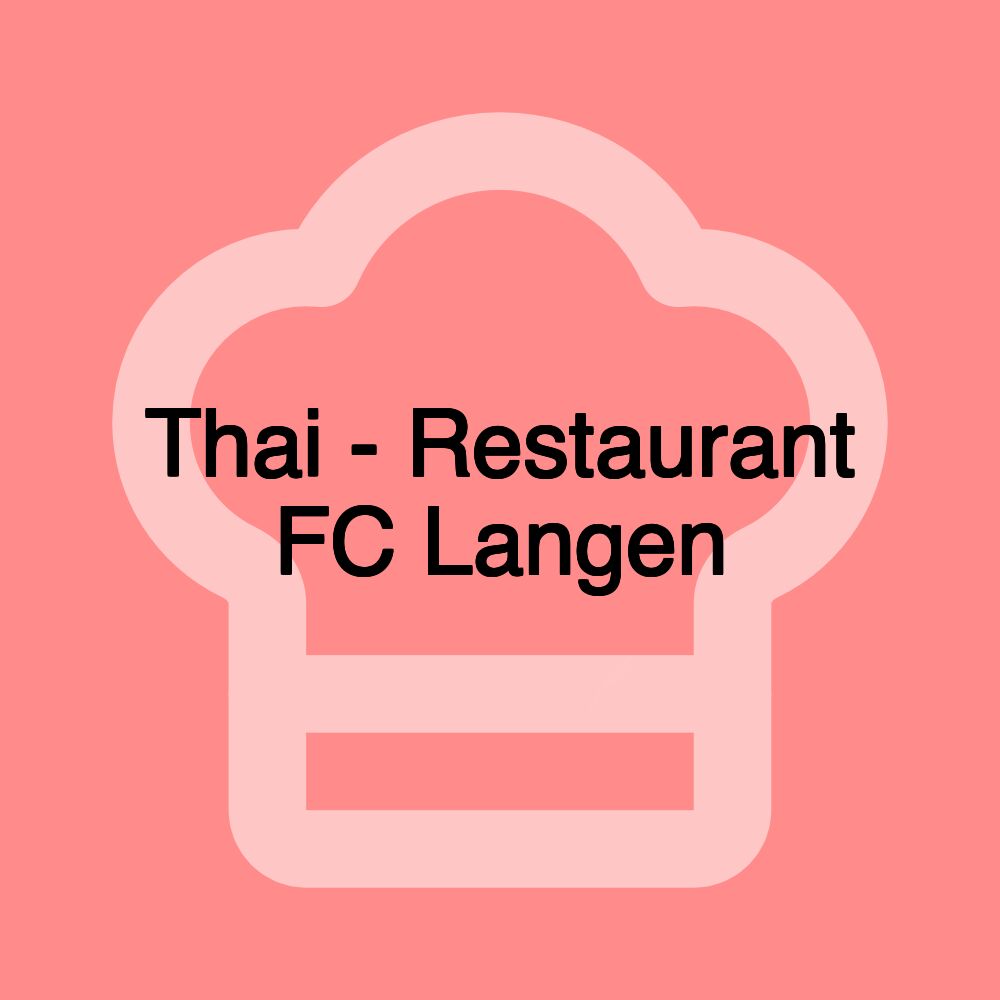 Thai - Restaurant FC Langen