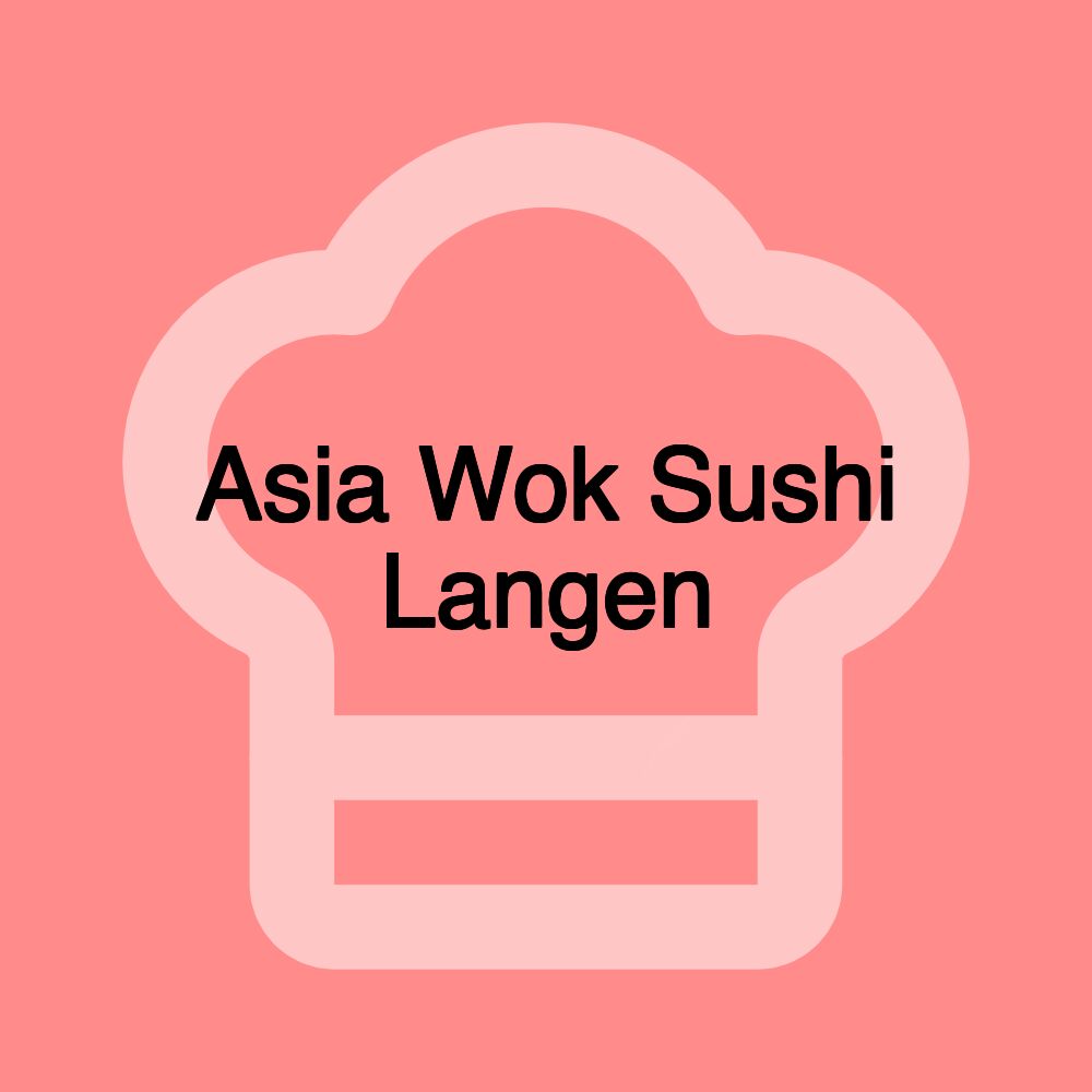 Asia Wok Sushi Langen