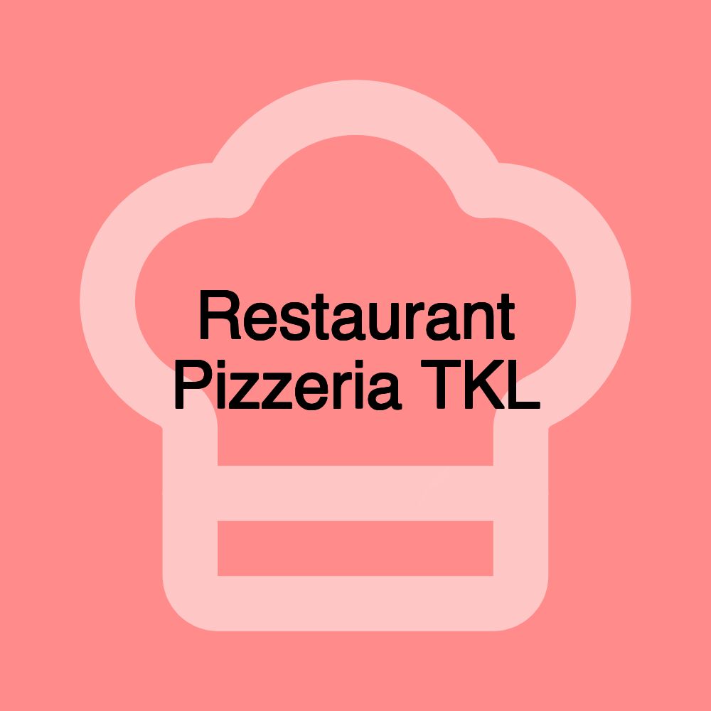 Restaurant Pizzeria TKL