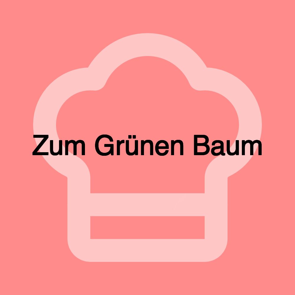 Zum Grünen Baum