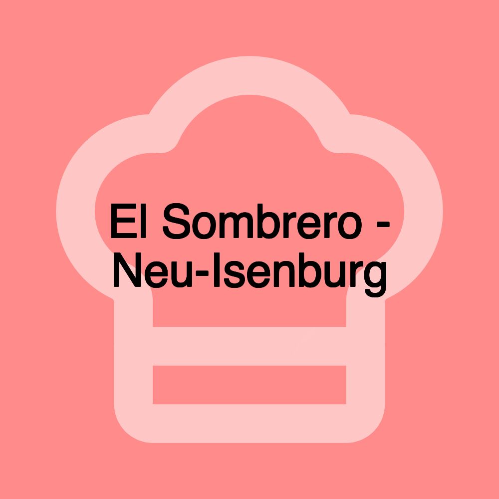 El Sombrero - Neu-Isenburg