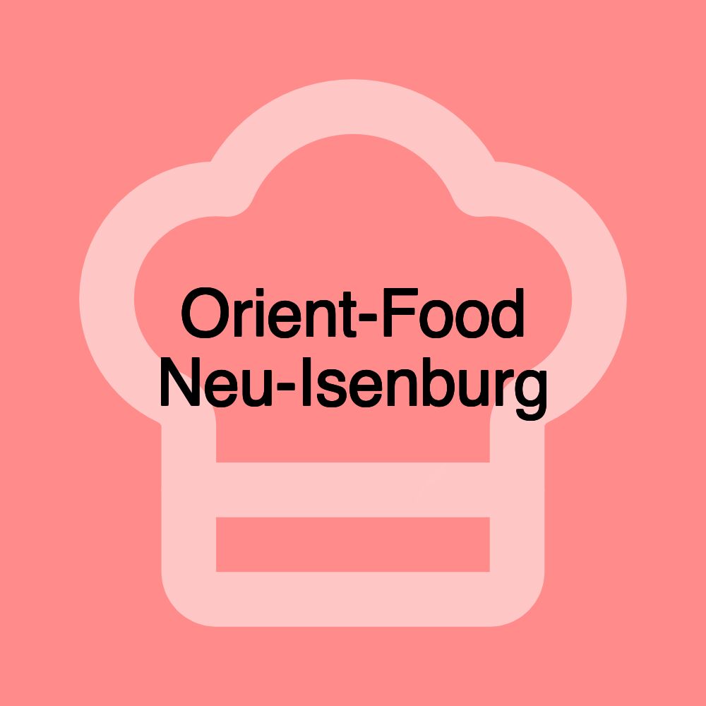 Orient-Food Neu-Isenburg