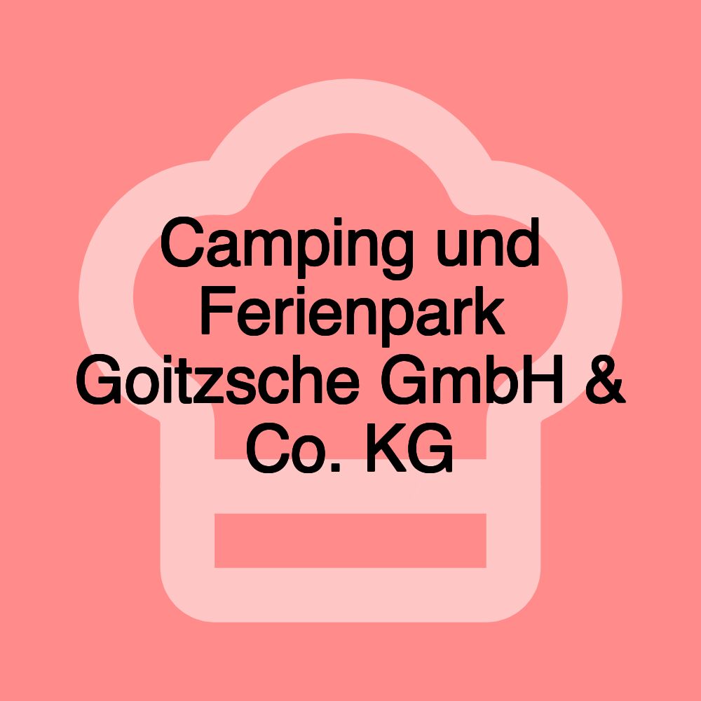 Camping und Ferienpark Goitzsche GmbH & Co. KG