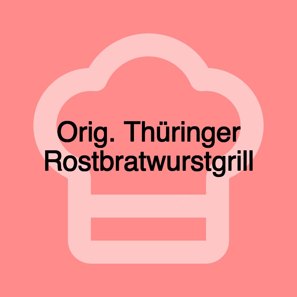 Orig. Thüringer Rostbratwurstgrill