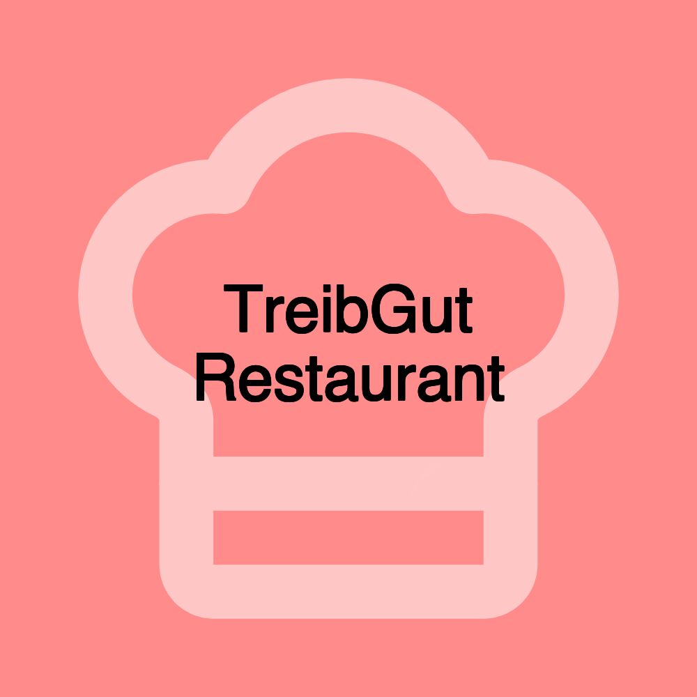 TreibGut Restaurant