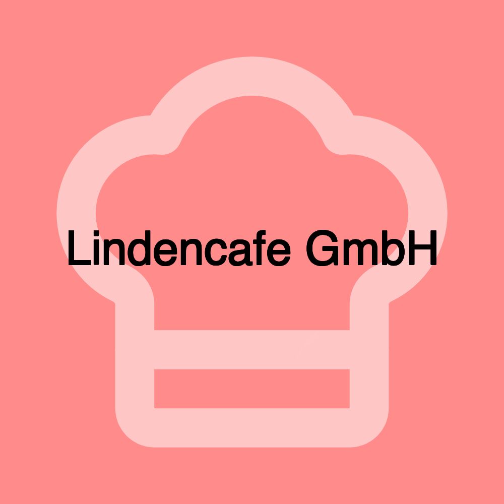 Lindencafe GmbH