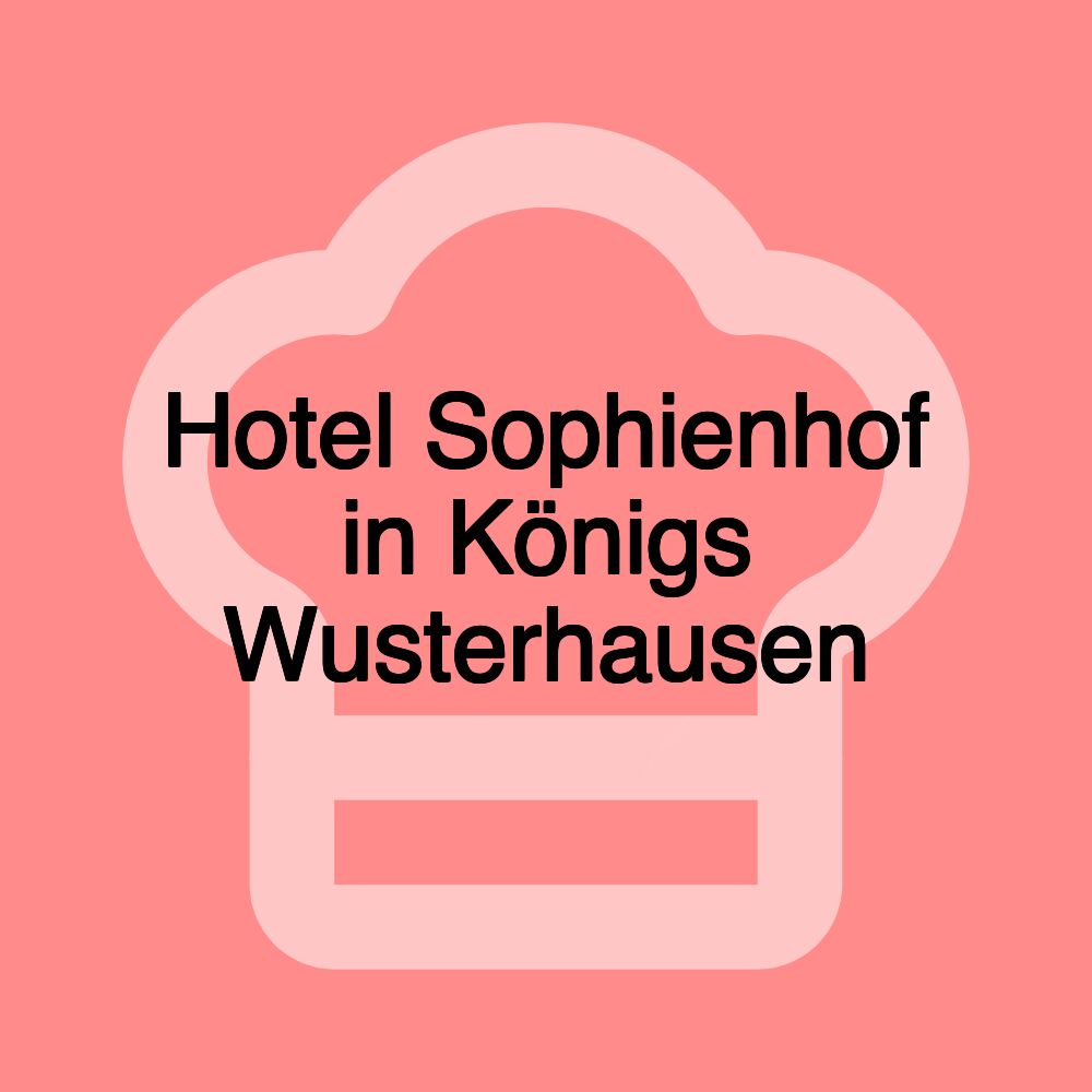 Hotel Sophienhof in Königs Wusterhausen