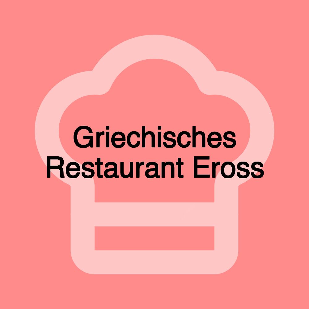 Griechisches Restaurant Eross