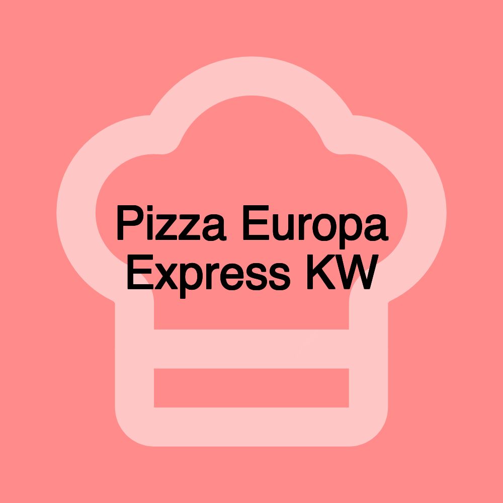 Pizza Europa Express KW