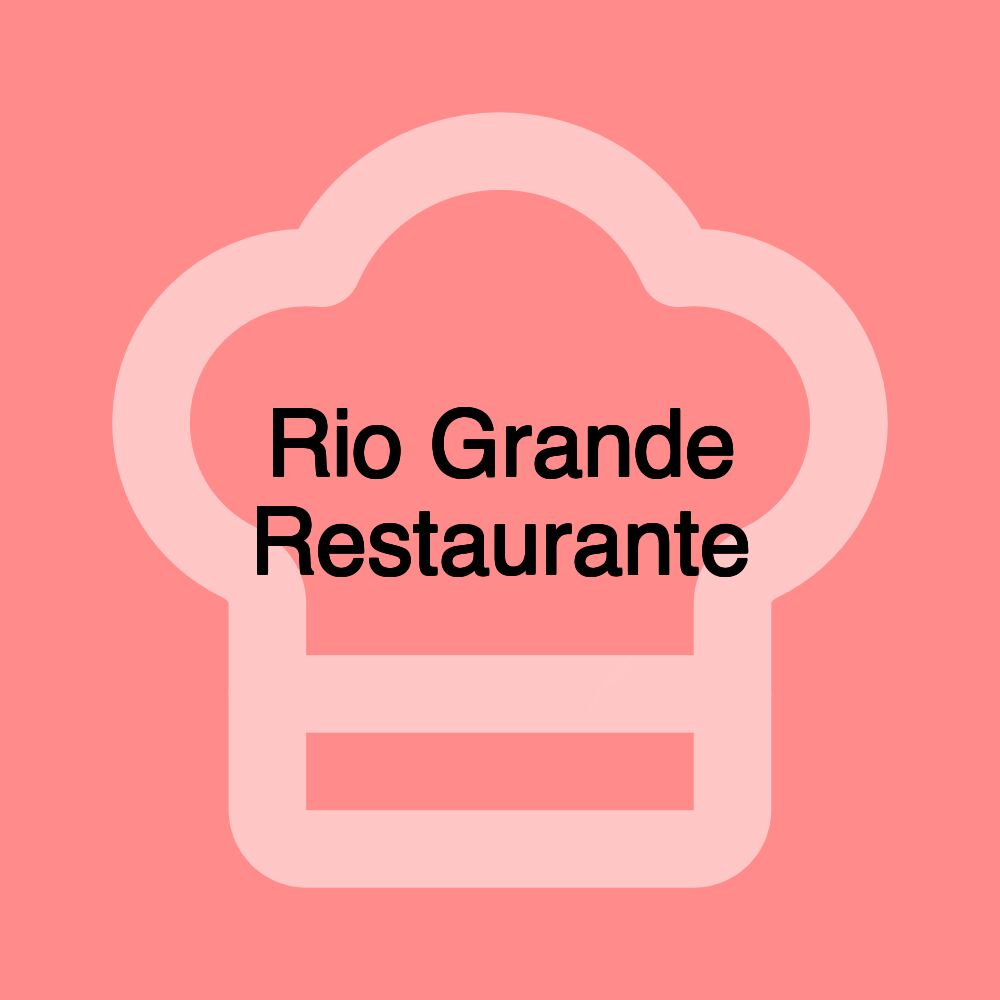 Rio Grande Restaurante