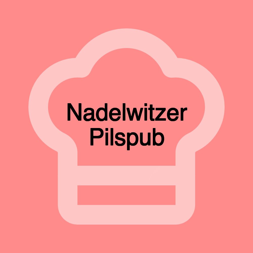 Nadelwitzer Pilspub