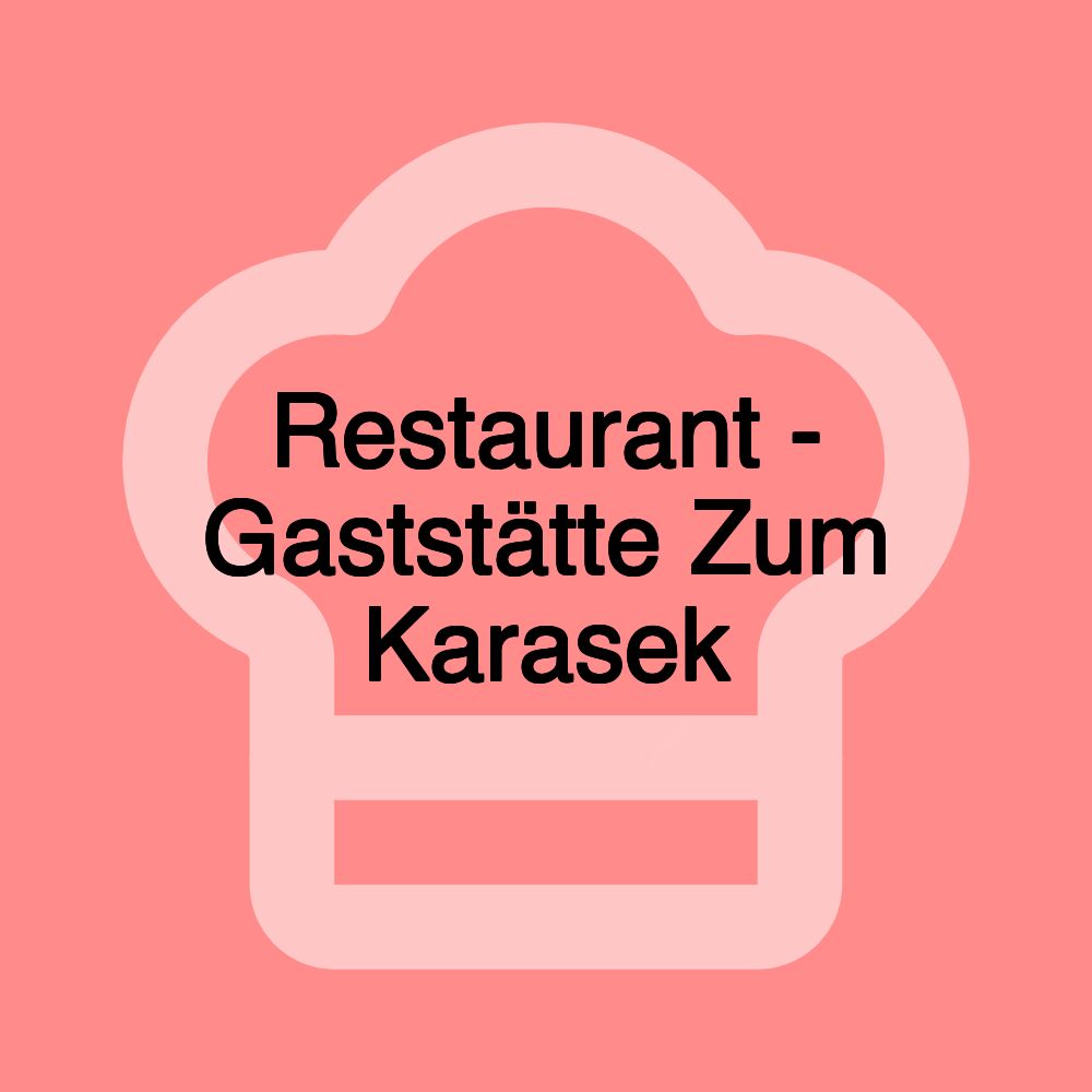 Restaurant - Gaststätte Zum Karasek