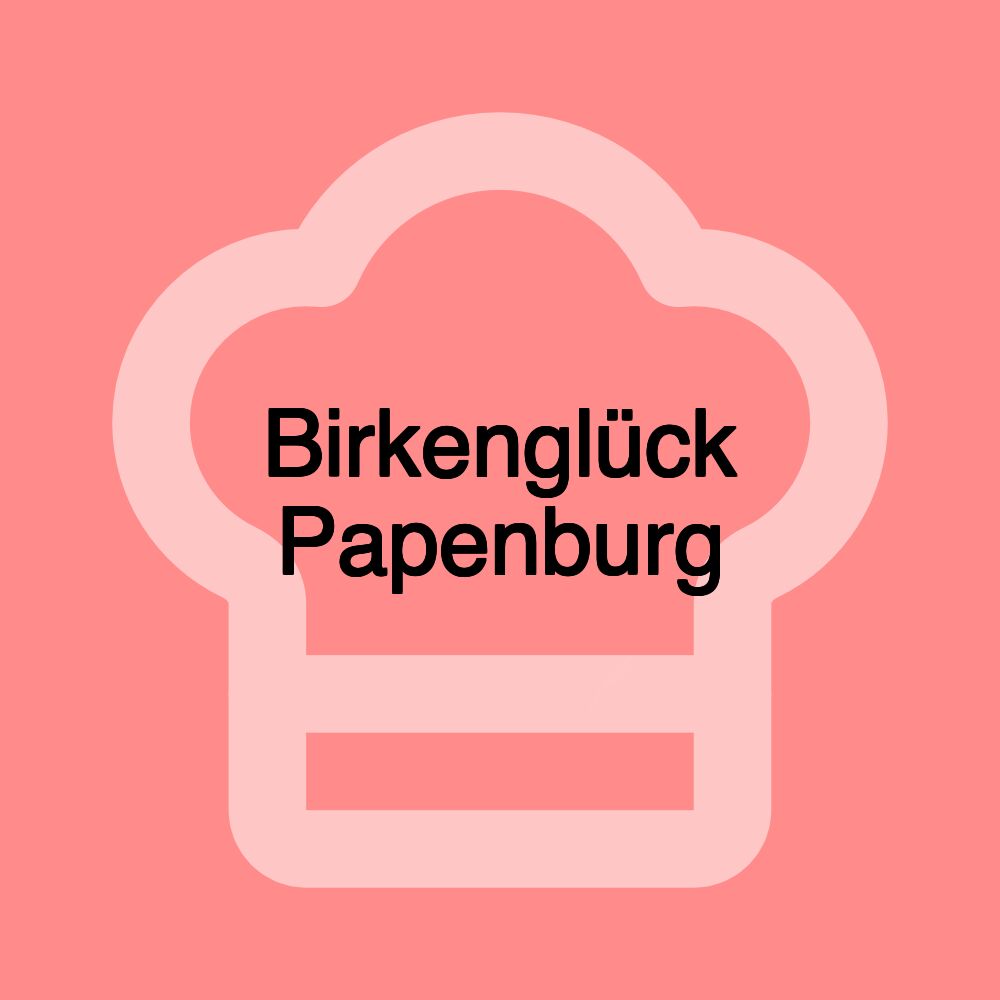 Birkenglück Papenburg