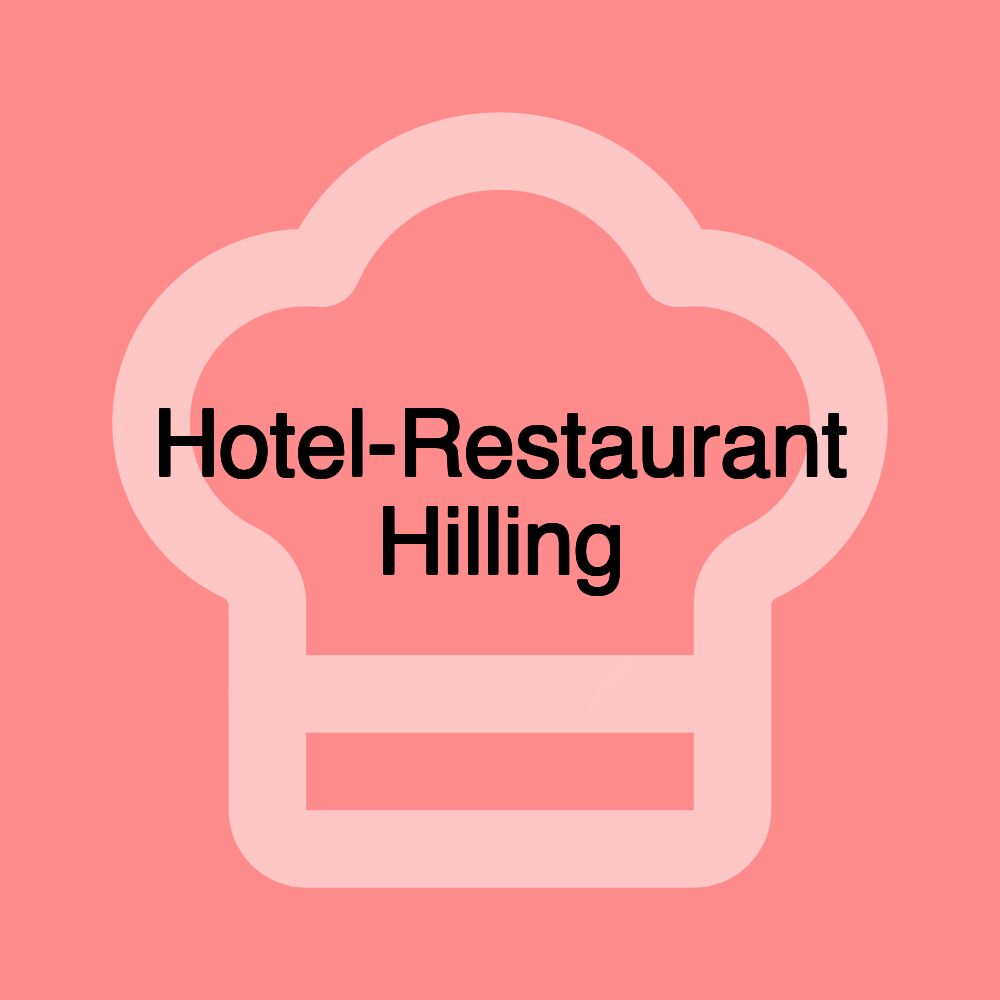 Hotel-Restaurant Hilling