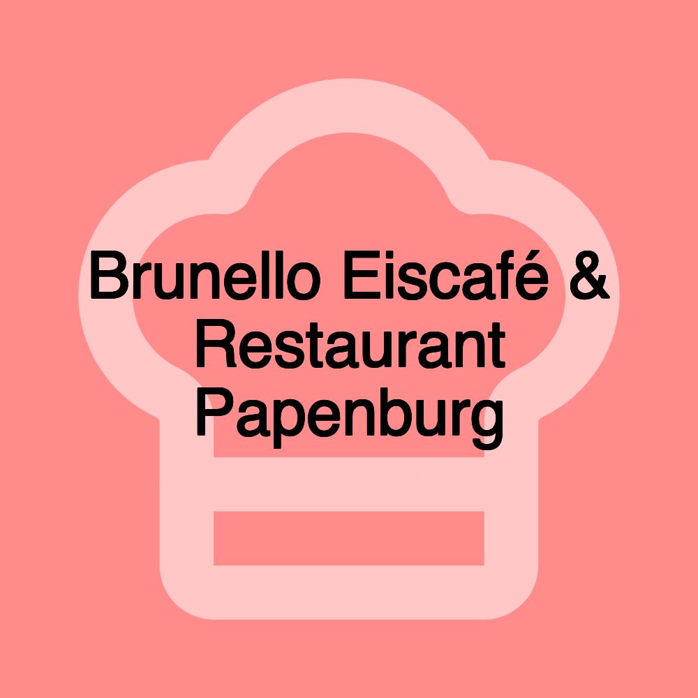 Brunello Eiscafé & Restaurant Papenburg