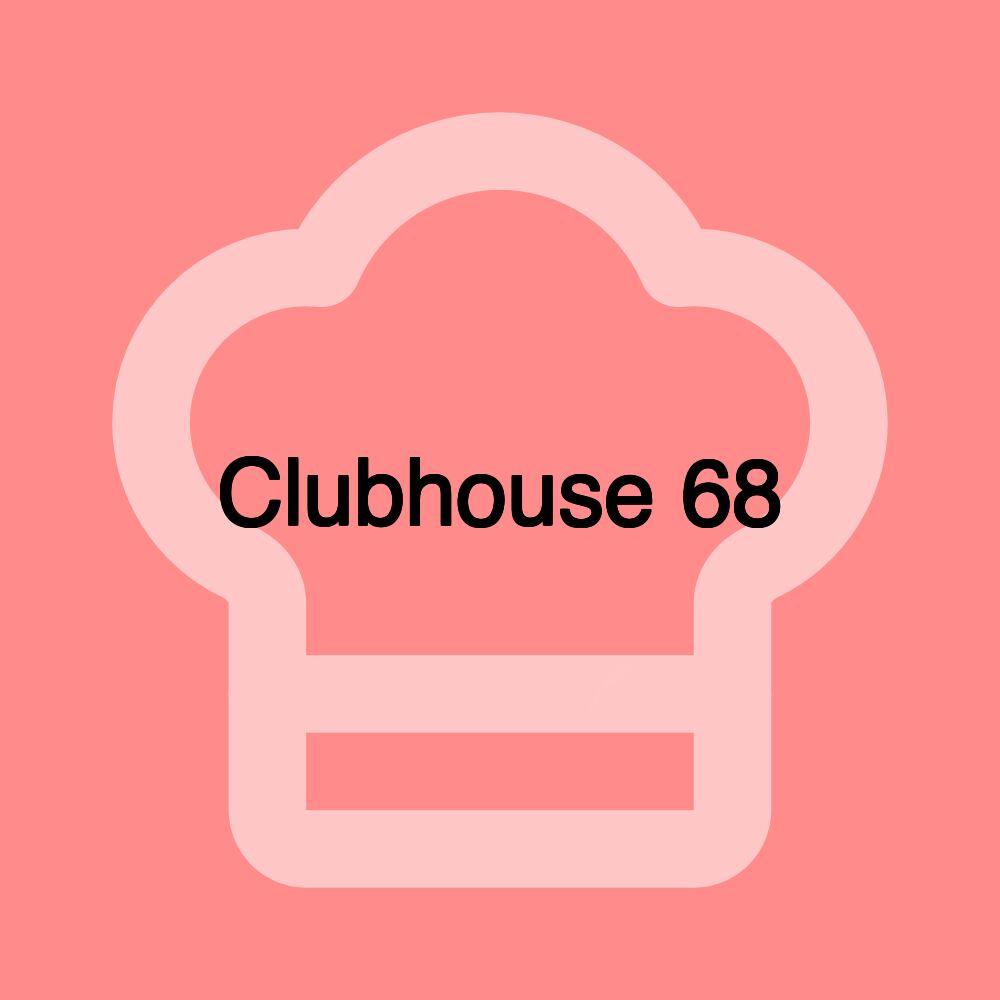 Clubhouse 68