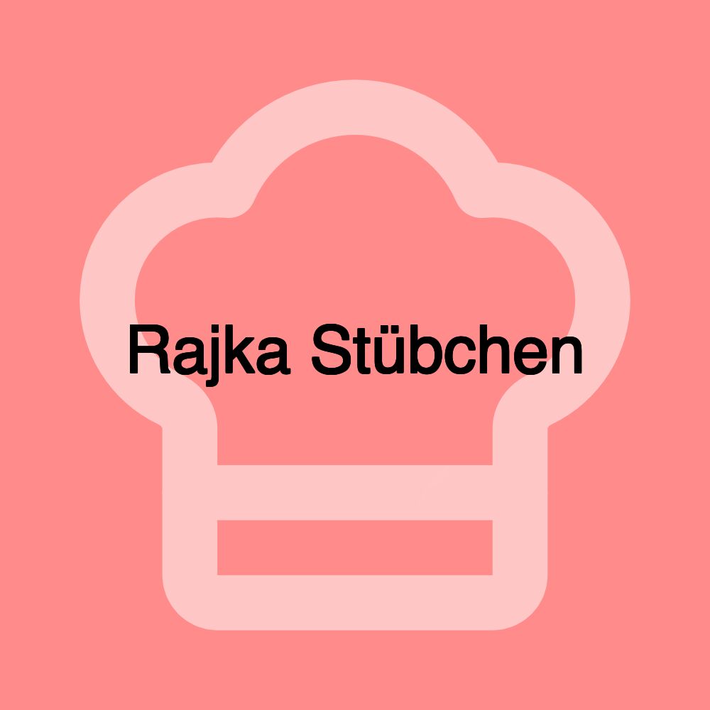 Rajka Stübchen