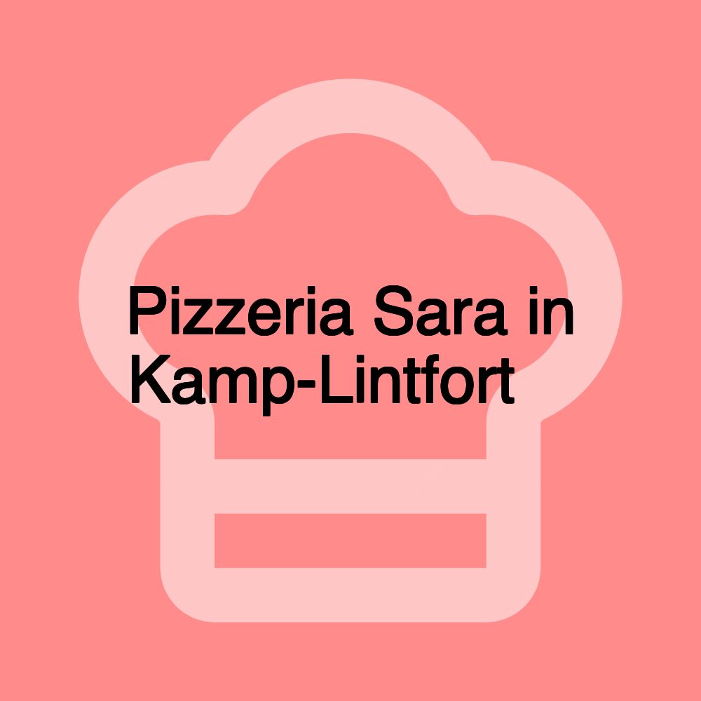 Pizzeria Sara in Kamp-Lintfort ️