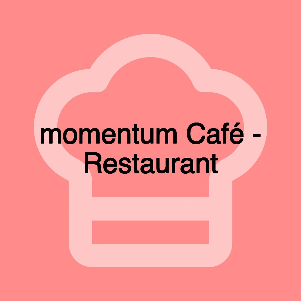 momentum Café - Restaurant