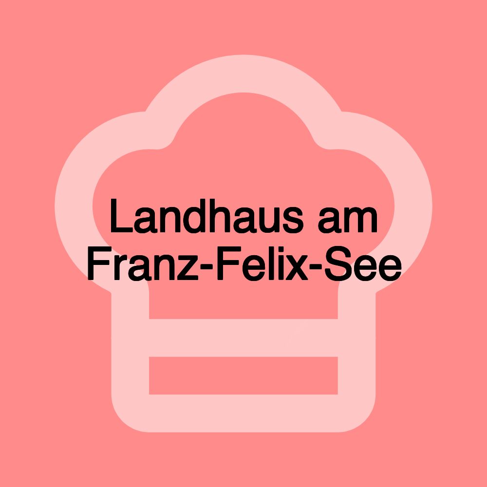 Landhaus am Franz-Felix-See