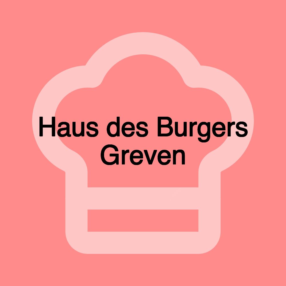 Haus des Burgers Greven