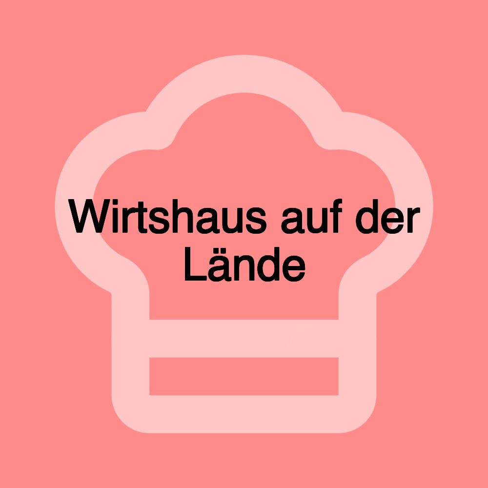 Wirtshaus auf der Lände