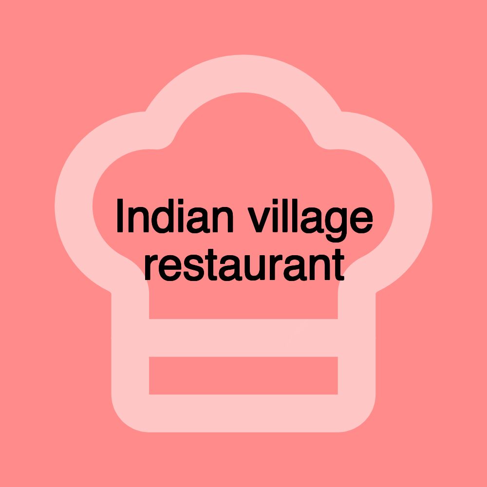 Indian village restaurant