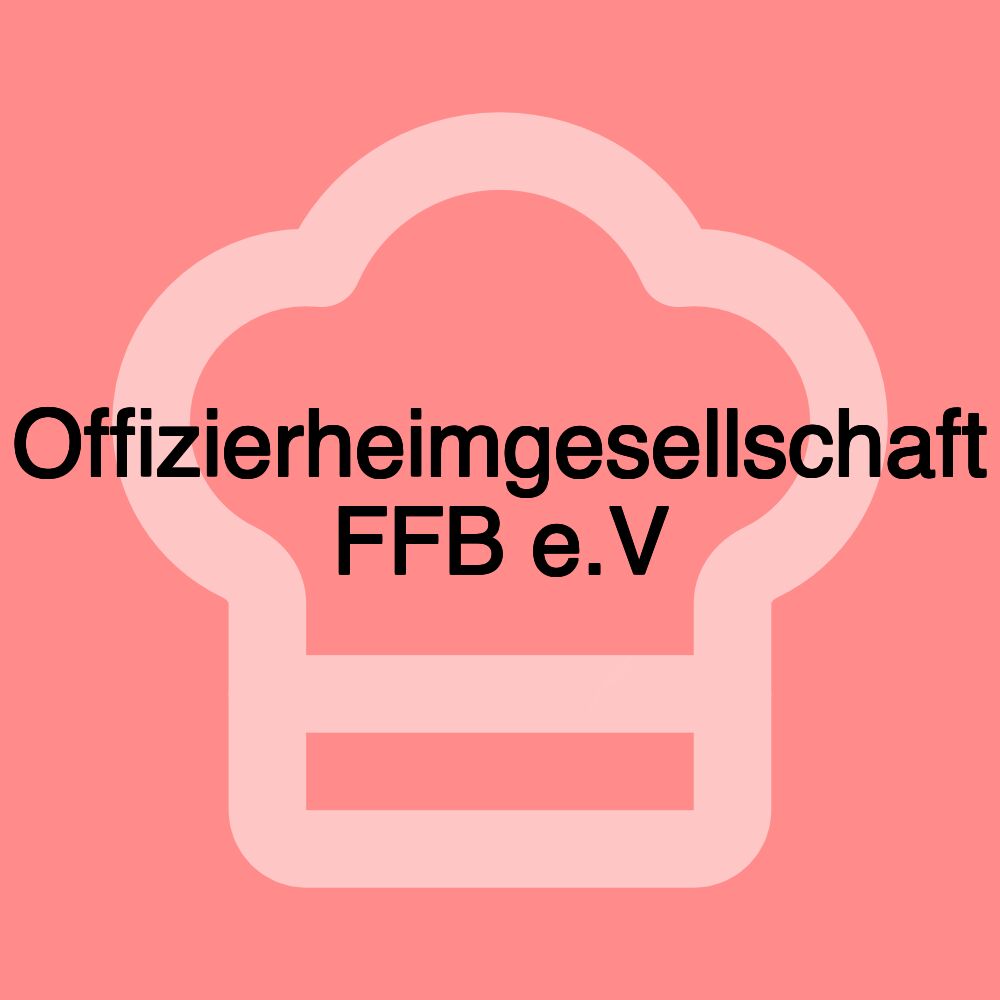 Offizierheimgesellschaft FFB e.V