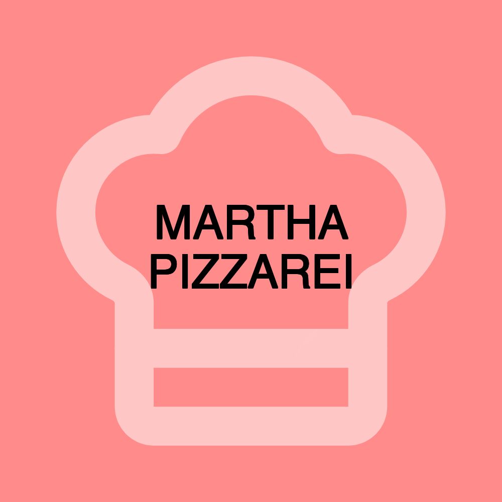 MARTHA PIZZAREI