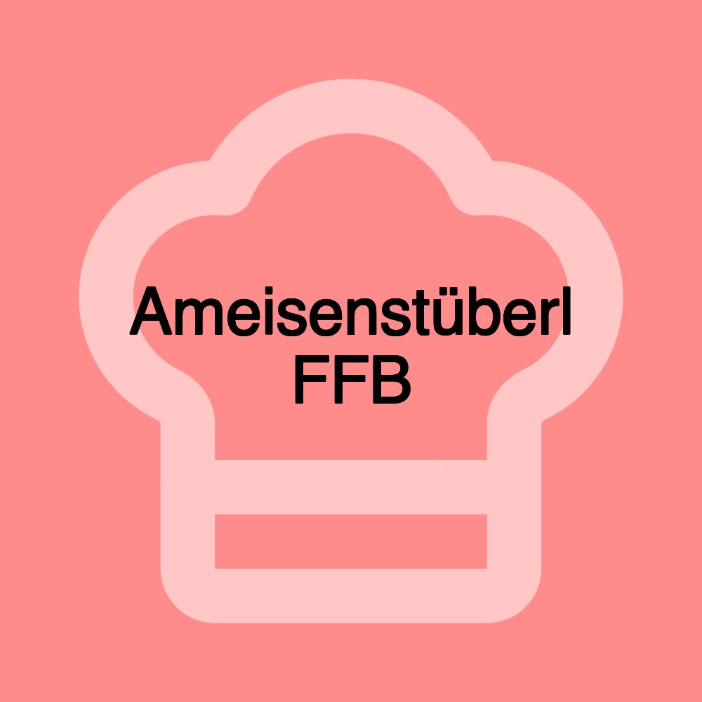 Ameisenstüberl FFB