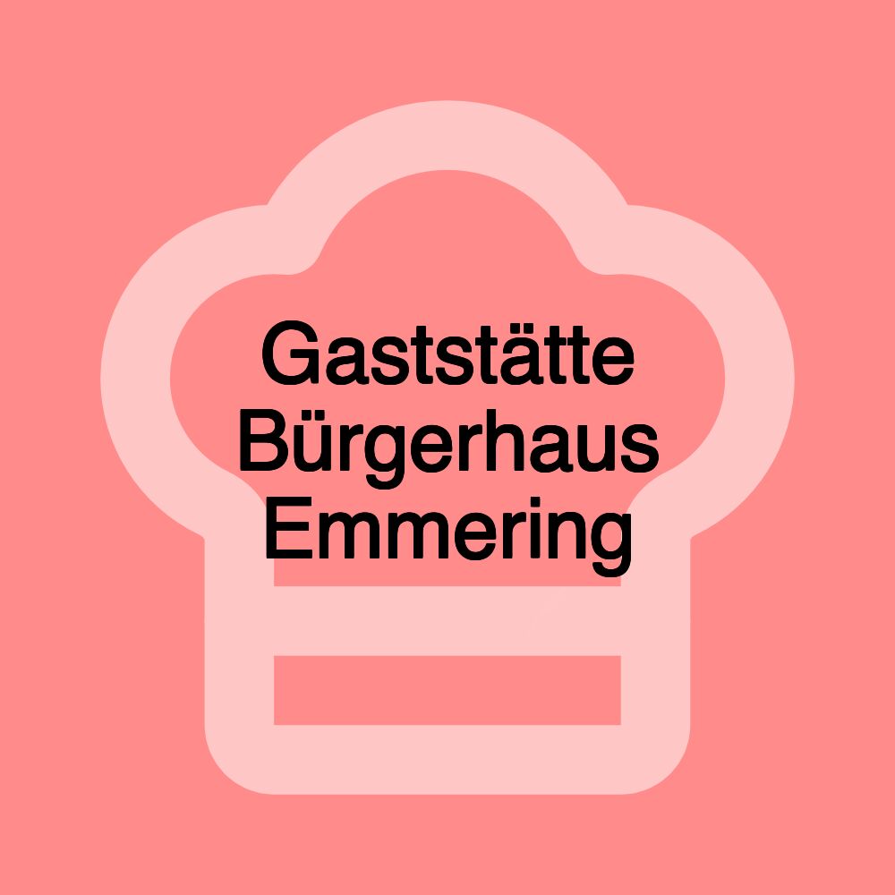 Gaststätte Bürgerhaus Emmering