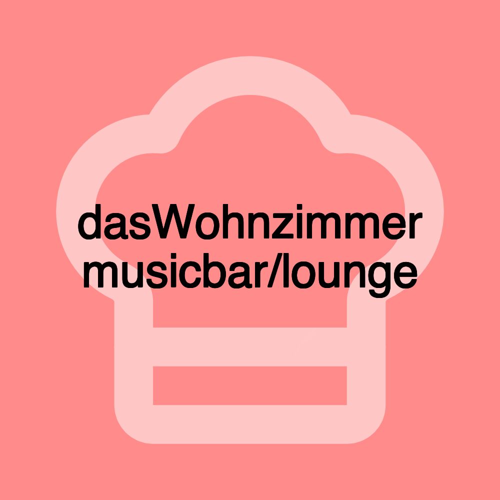 dasWohnzimmer musicbar/lounge