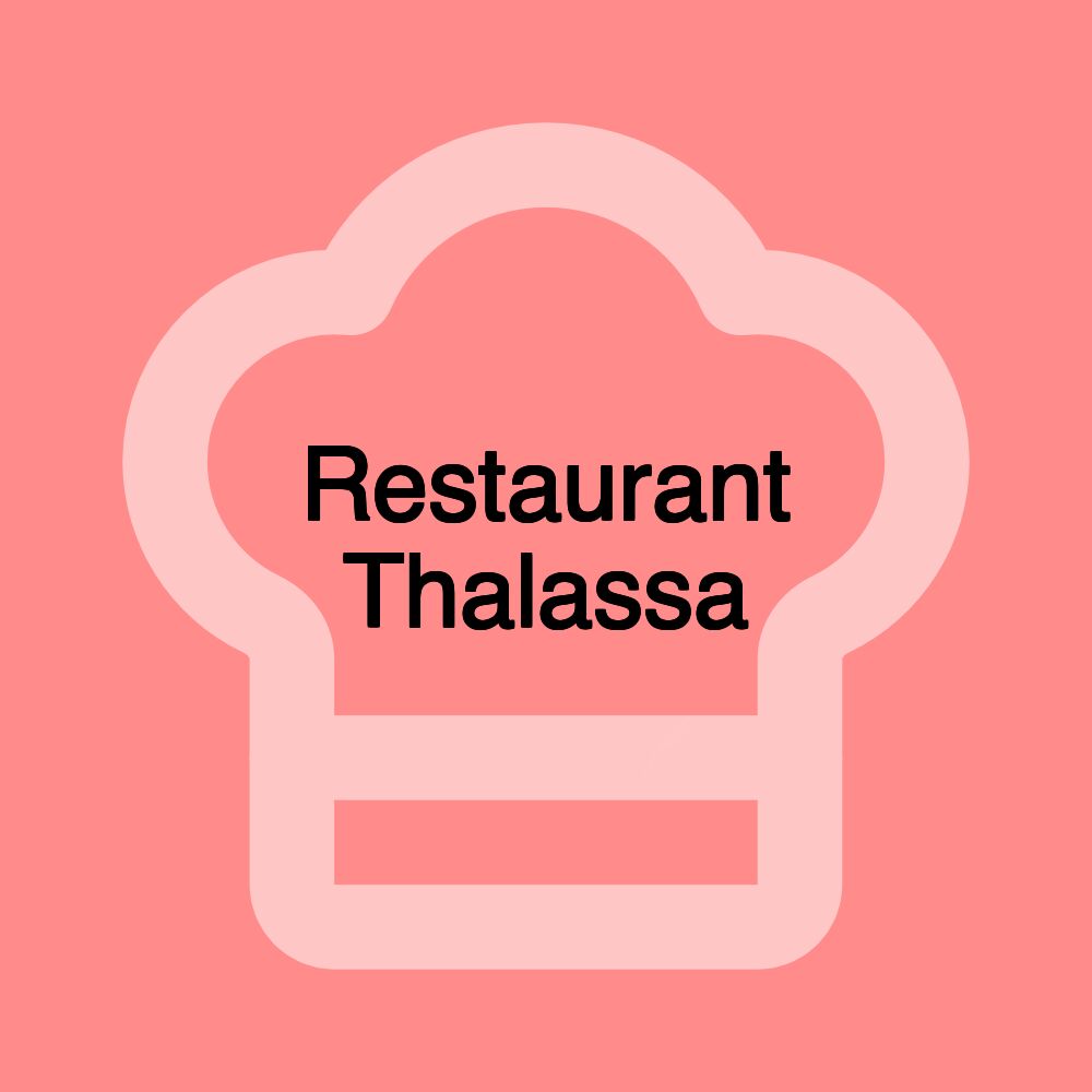 Restaurant Thalassa