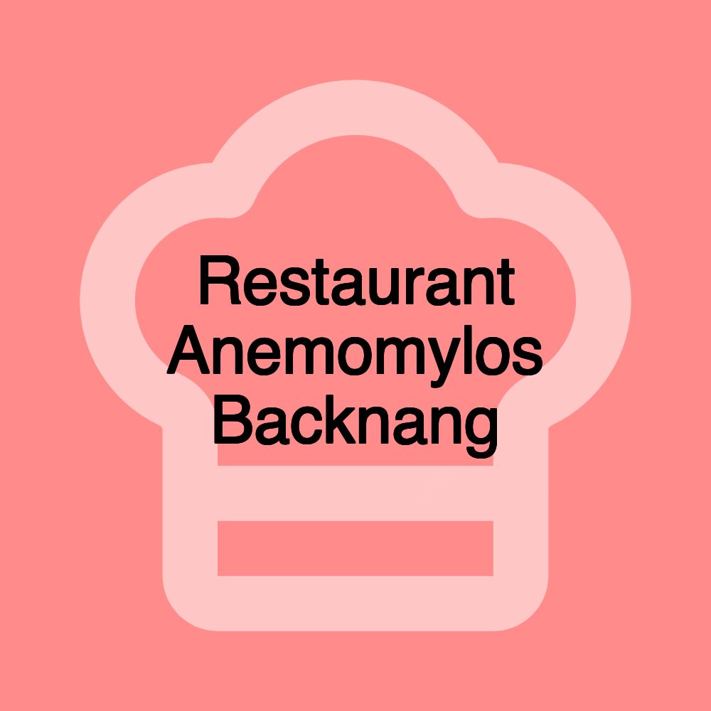 Restaurant Anemomylos Backnang