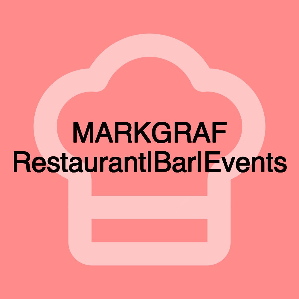 MARKGRAF Restaurant|Bar|Events