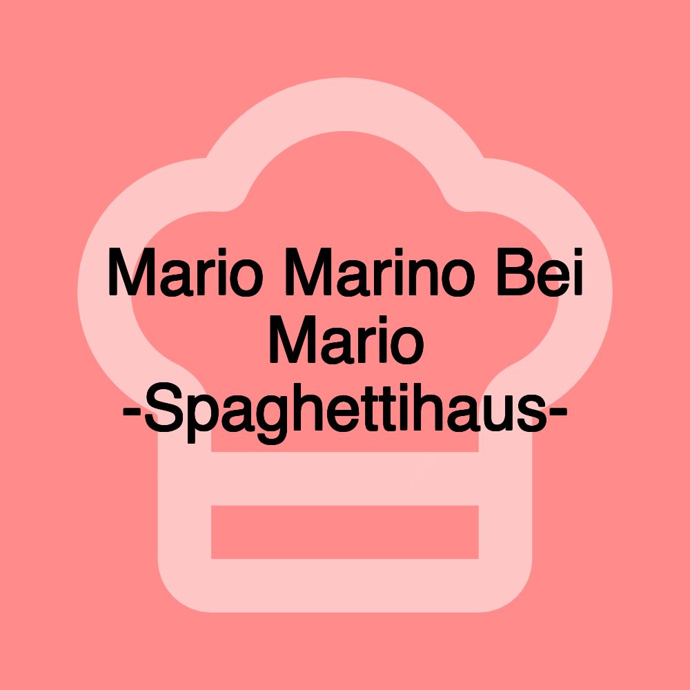 Mario Marino Bei Mario -Spaghettihaus-