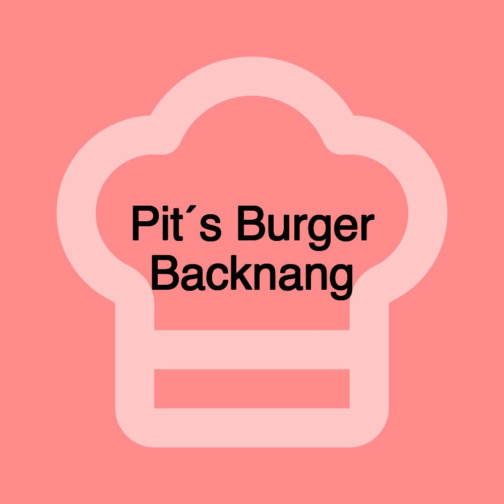 Pit´s Burger Backnang