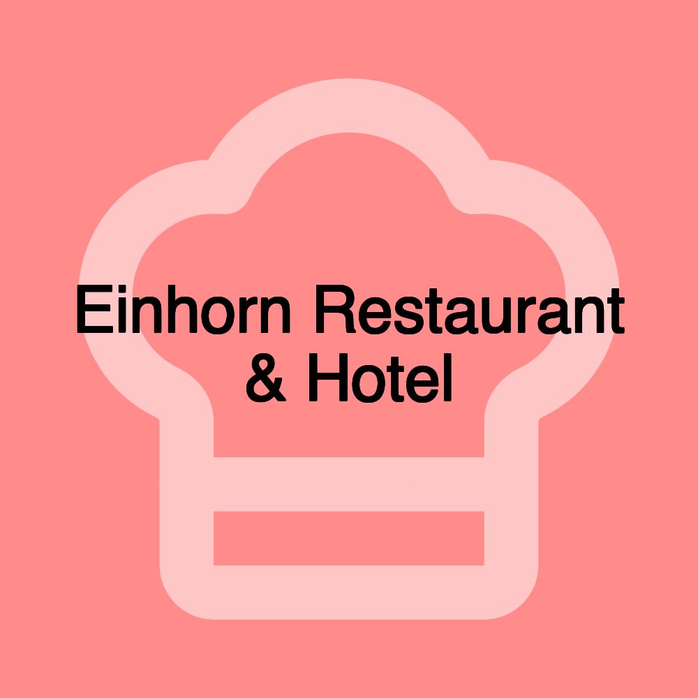 Einhorn Restaurant & Hotel