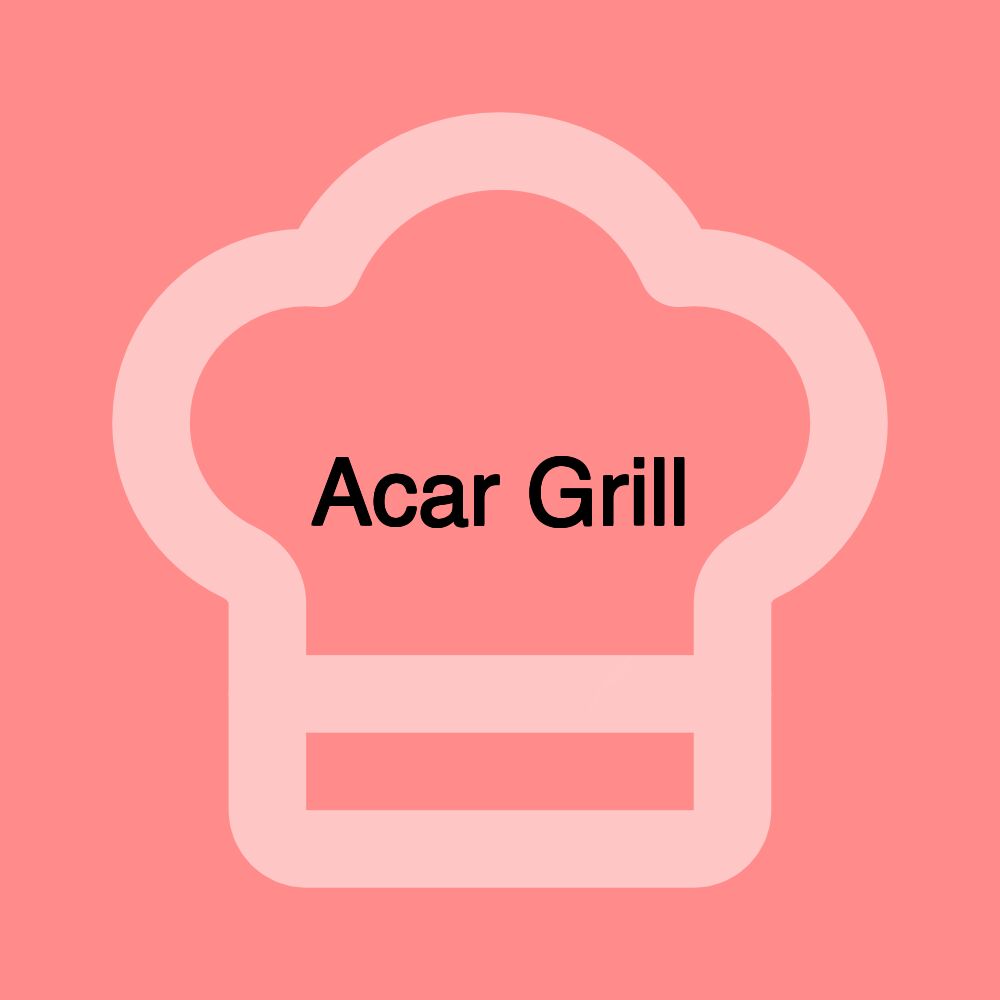 Acar Grill