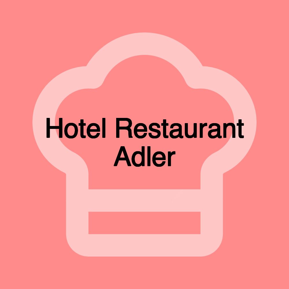 Hotel Restaurant Adler