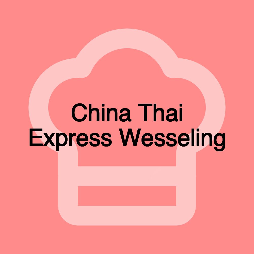 China Thai Express Wesseling