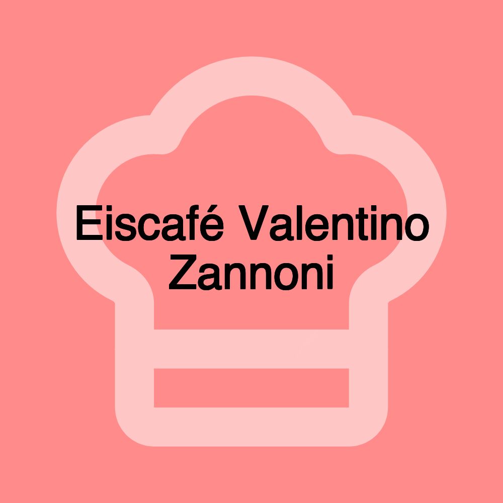 Eiscafé Valentino Zannoni