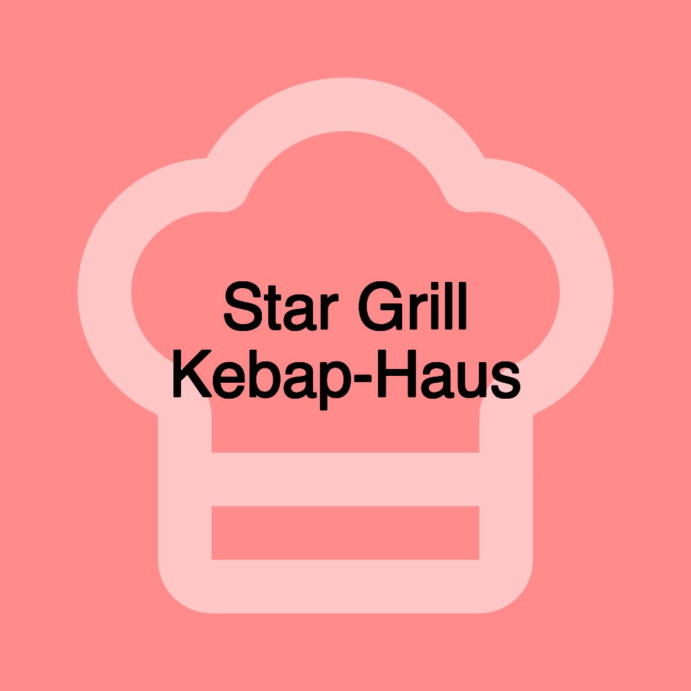 Star Grill Kebap-Haus