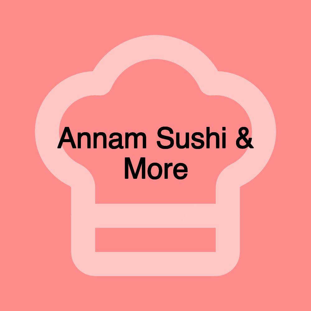 Annam Sushi & More