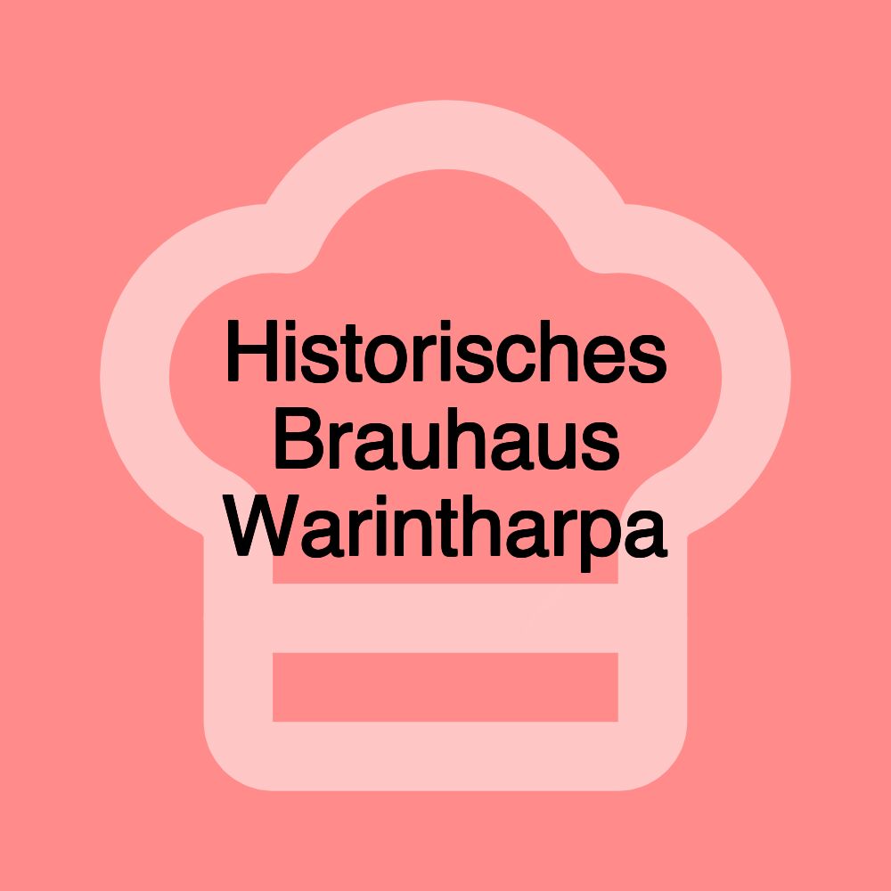 Historisches Brauhaus Warintharpa