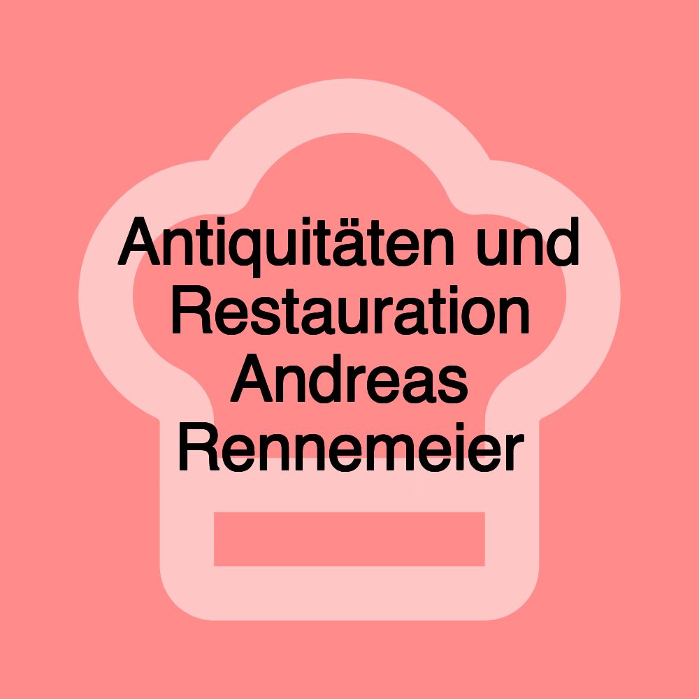 Antiquitäten und Restauration Andreas Rennemeier