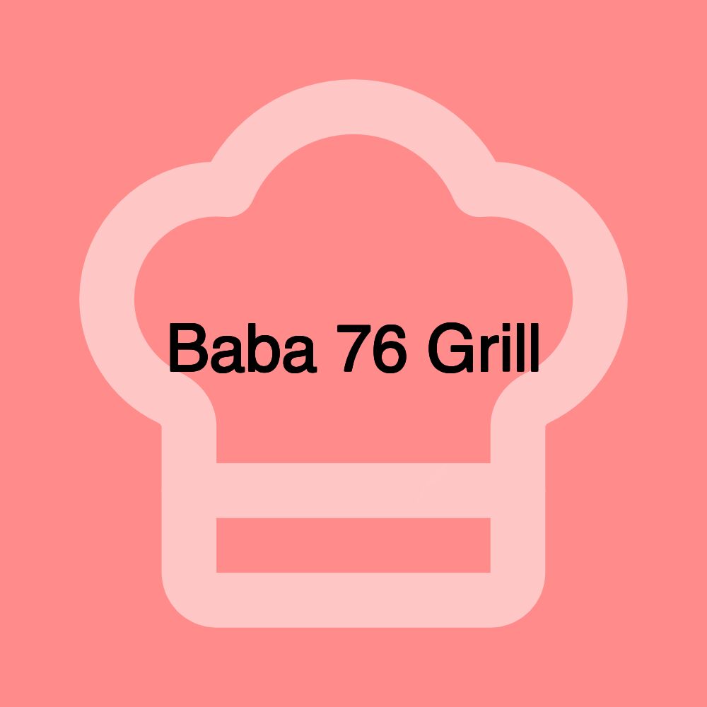 Baba 76 Grill