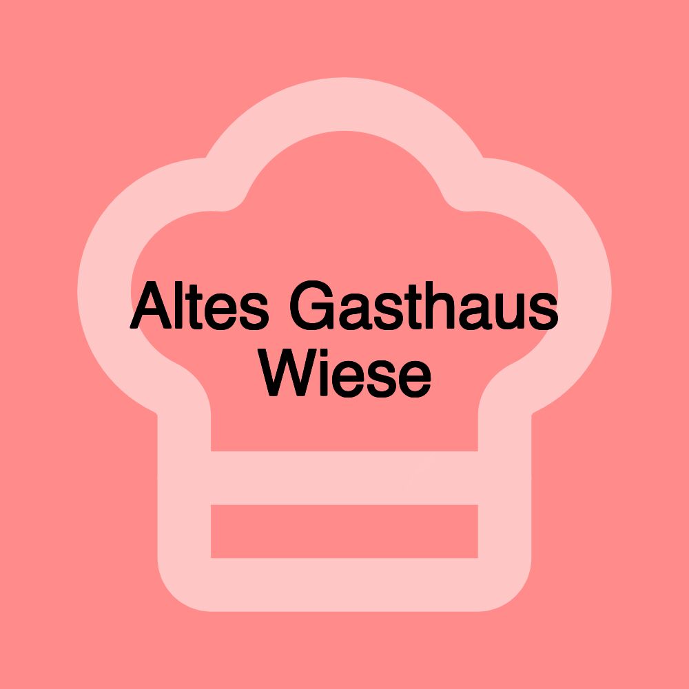 Altes Gasthaus Wiese