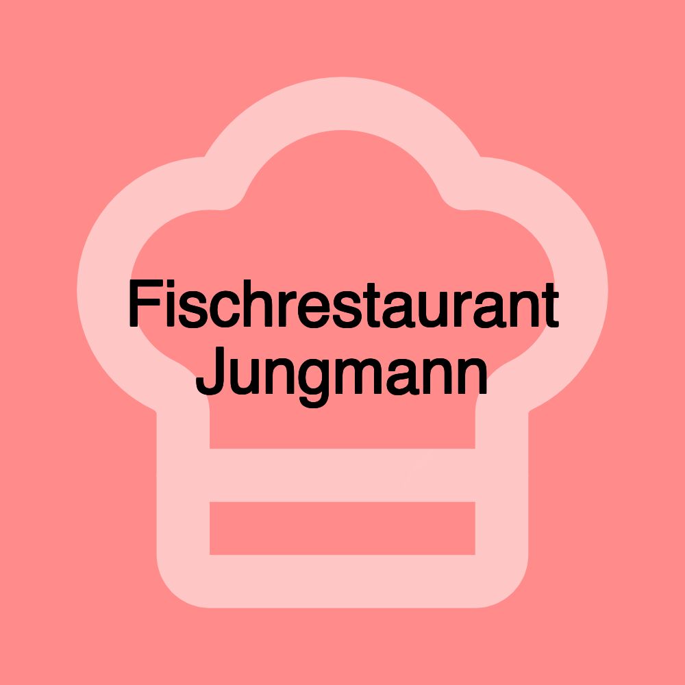 Fischrestaurant Jungmann