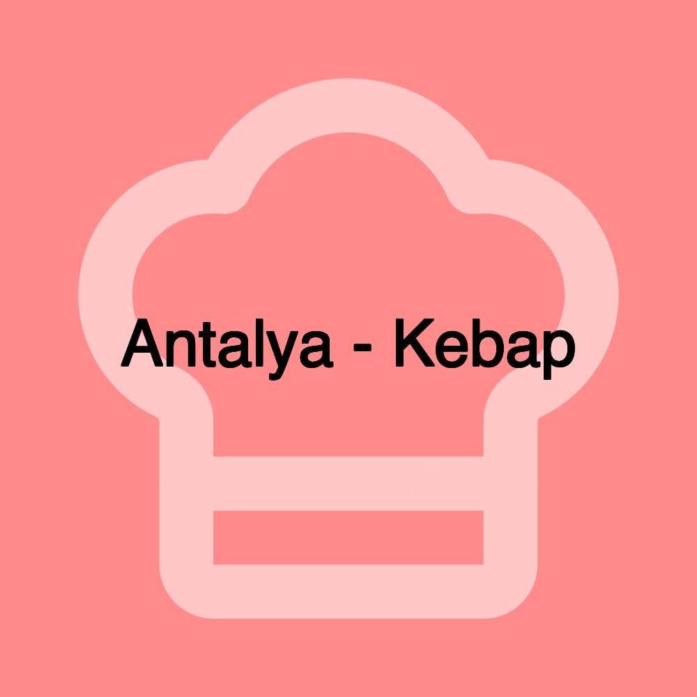 Antalya - Kebap